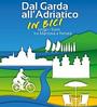 Dal Garda all'Adriatico in bici